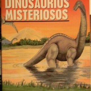 Esos Dinosaurios Misteriosos (Un Estudio Biblico para Niños, sus Padres, y sus Maestros)