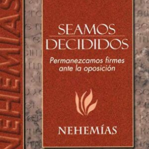 Seamos decididos: Nehemias (Seamos/Wiersbe)