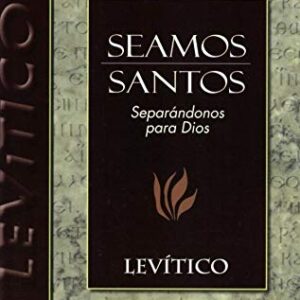 Seamos santos: Levítico (Seamos/Wiersbe)