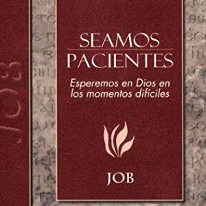 Seamos Pacientes: Job (Seamos/Wiersbe)