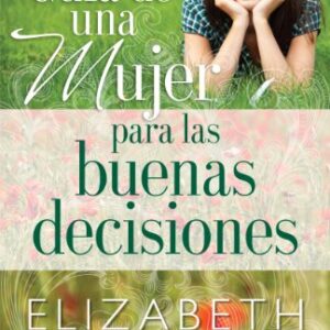 Guia De Una Mujer Para Las Buenas Decisiones