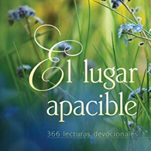 El Lugar Apacible: 366 Lecturas Devocionales