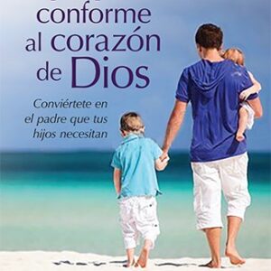 Un papá conforme al corazón de Dios