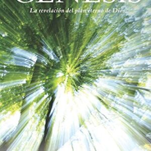 Génesis: La revelación del plan eterno de Dios.