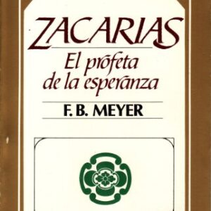 Zacarias El profeta de la esperanzaa