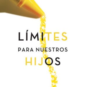Limites Para Nuestros Hijos