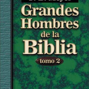 Grandes Hombres de la Biblia Vol II