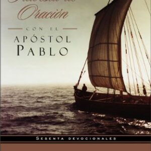 Una Travesia de Oracion con el Apostol Pablo
