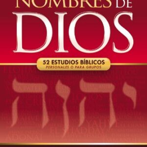 Los nombres de Dios: 52 estudios bíblicos personales o para grupos