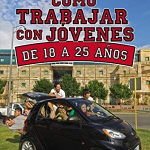 Como trabajar con jóvenes de 18 a 25 años (Especialidades Juveniles)