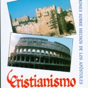 Cristianismo Auténtico Tomo 1 Sermones Sobre Hechos de los Apóstoles