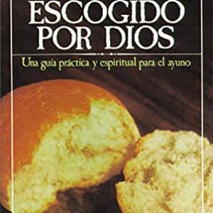 El Ayuno Escogido Por Dios