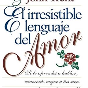El irresistible lenguaje del amor