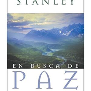 En busca de paz: Promesas de Dios para una vida libre de remordimiento, preocupación y temor