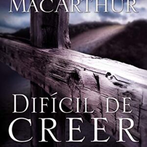 Difícil de creer: El alto costo e infinito valor de seguir a Jesús