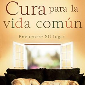 Cura para la vida común: Encontrando su lugar