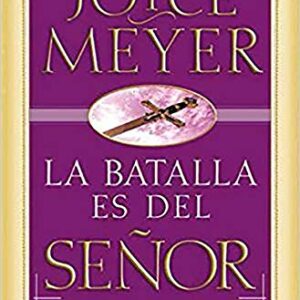 La batalla es del Señor: Cómo vencer las luchas de la vida a través de la adoración