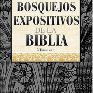 Bosquejos Expositivos De La Biblia 5 Tomos En 1