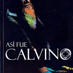 Así Fue Calvino