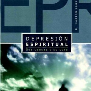 Depresion Espiritual: Sus Causas y Su Cura