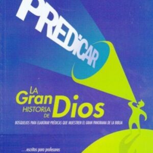 Predicar: La Gran Historia De Dios