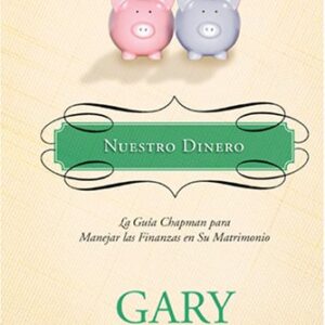 Nuestro Dinero: La guía Chapman para manejar las finanzas en su matrimonio