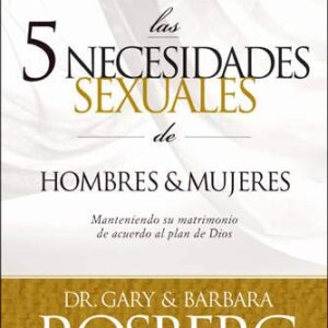 Las 5 necesidades sexuales de hombres y mujeres