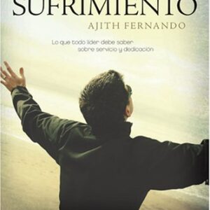 Un llamado, gozo y sufrimiento: Lo que todo líder debe saber sobre servicio y dedicación