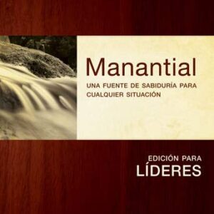 Manantial (Edición para líderes): Una fuente de sabiduría para cualquier situación