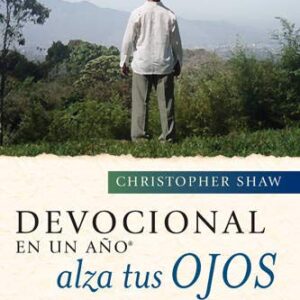 Devocional en un año -- Alza tus ojos: 365 encuentros diarios para líderes