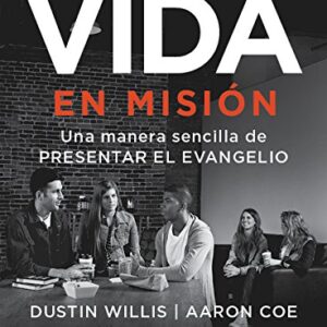 Vida en Misión: Una manera sencilla de presentar el Evangelio