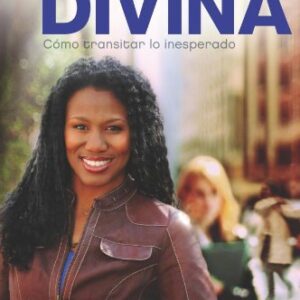 Interrupcion Divina: Como transitar lo inesperado