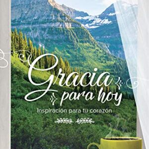 Gracia para hoy: Inspiración para tu corazón