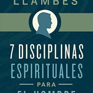 7 Disciplinas espirituales para el hombre