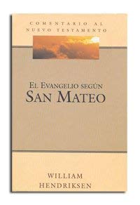 El Evangelio Segun San Mateo: Comentario Del Nuevo Testamento