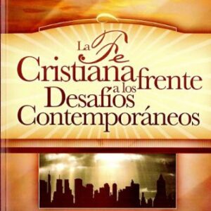 La Fe Cristiana Frente A los Desafios Contemporaneos
