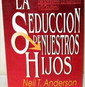 La Seduccion de Nuestros Hijos