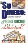 Su Dinero: ¿Frustracion O Libertad?