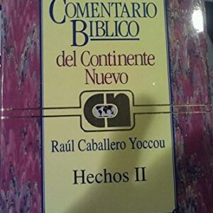 Comentario Biblico del Continente Nuevo: Hechos, Tomo 2