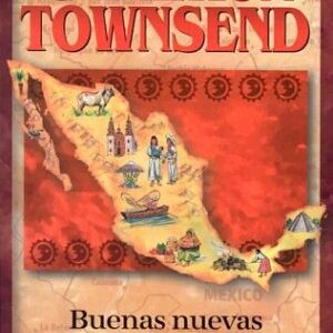 Cameron Townsend: Buenas Nuevas En Todas Las Lenguas (Héroes cristianos de ayer y de hoy)