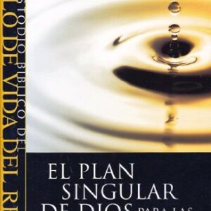 El Plan Singular De Dios Para Las Naciones - Un Estodio Biblico Del Estilo De Vida Del Reino