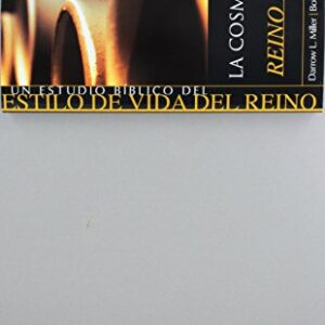 La Cosmovision Del Reino De Dios (Héroes cristianos de ayer y de hoy)