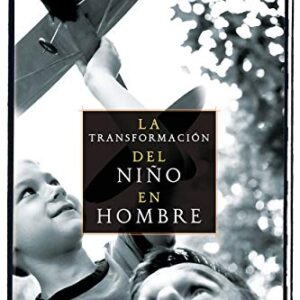 La Transformacion del Nino en Hombre