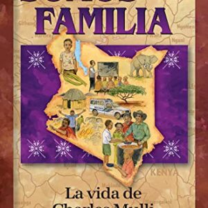 Somos Una Familia: La Vida De Charles Mulli (Héroes cristianos de ayer y de hoy)
