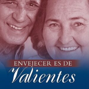 Envejecer es de valientes