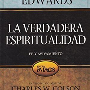La Verdadera Espiritualidad - Fe Y Avivamiento