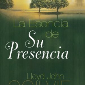 La Esencia de su Presencia