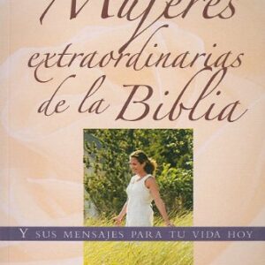 Mujeres Extraordinarias de la Biblia