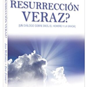 ¿Es la resurreccion veraz?