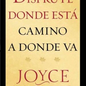 Disfrute Donde Esta Camino A Donde Va